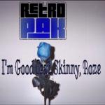 album image I'm Good (Feat. Skinny & Roze) I’m Good - Single (feat. Skinny & ROZE)